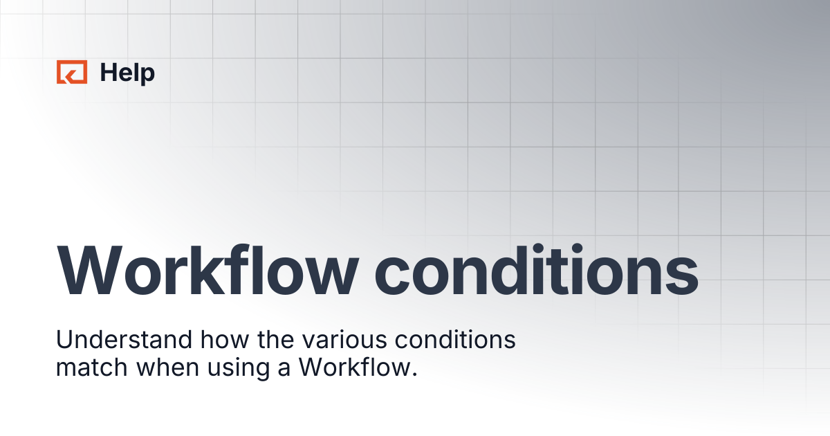 Workflow conditions | Help